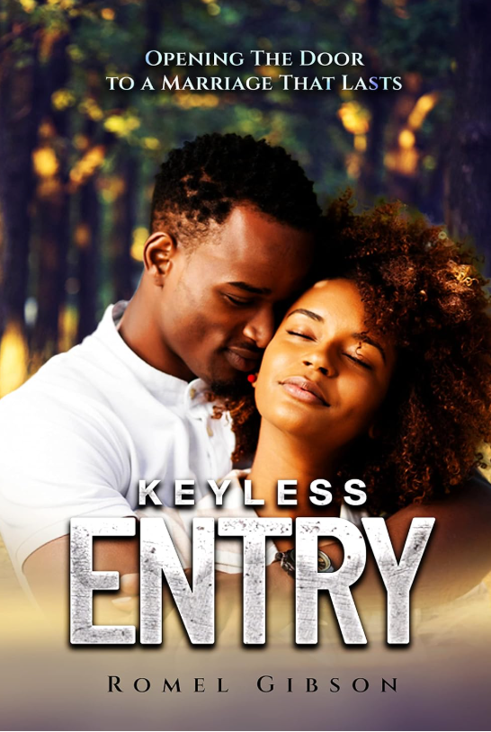 Book cover of Keyless Entry: Opening The Door to a Marriage That Lasts by Romel Gibson